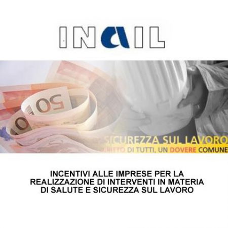 INAIL 2013 – Contributi a fondo perduto per il miglioramento delle condizioni di salute e sicurezza nei luoghi di lavoro